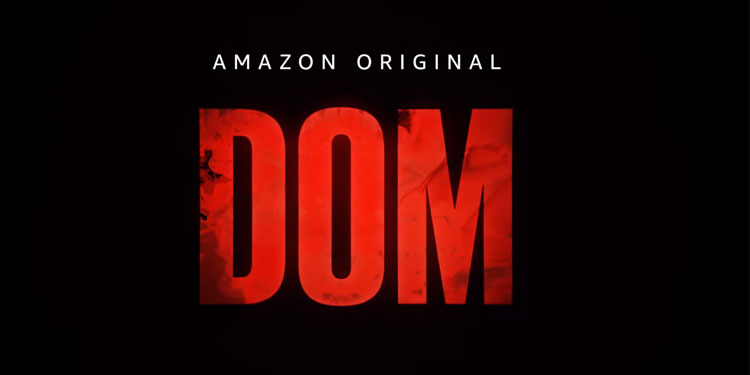 Amazon Prime Video Greenlights Second Season of Brazilian Amazon Original Series Dom