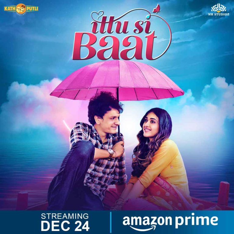 NH Studioz Releases ‘Ittu Si Baat’ on Amazon Prime