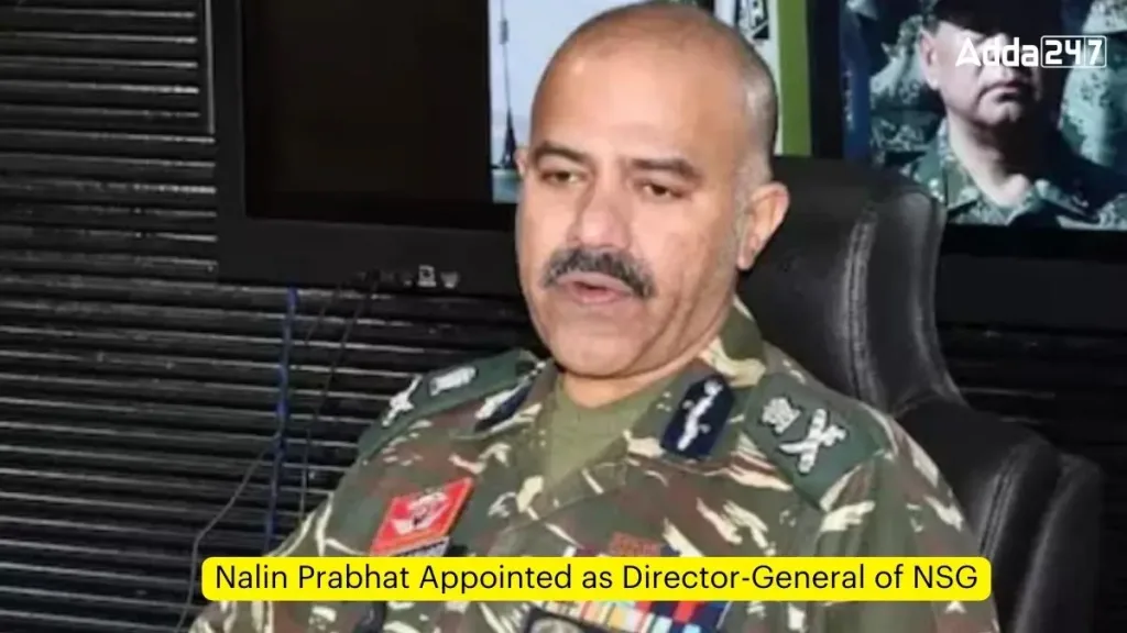 Nalin Prabhat named as Director-General of NSG