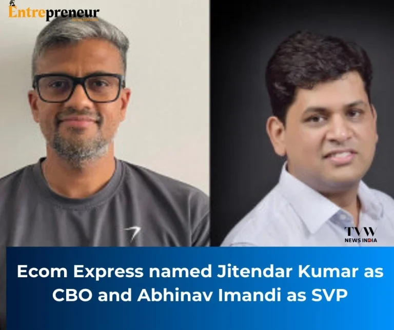 Ecom Express named Jitendar Kumar as CBO and Abhinav Imandi as SVP