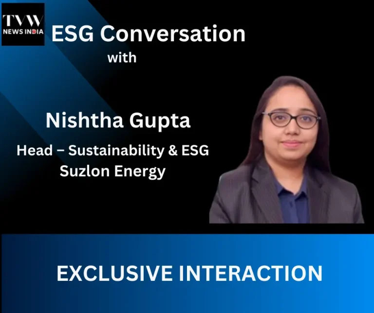 Expert Insights: Driving Sustainability Across Sectors with Suzlon’s ESG Head Nishtha Gupta