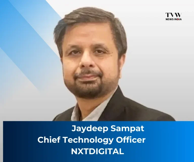 NXTDIGITAL appoints Jaydeep Sampat as CTO