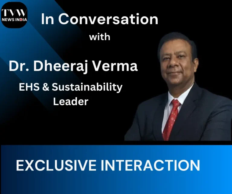 From Compliance to Core Value: Dr. Dheeraj Verma on the Evolution of EHS and Sustainability