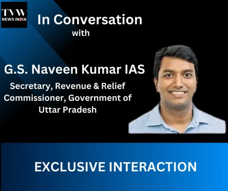 Balancing Revenue Administration and Disaster Management: An Exclusive Interview with G.S. Naveen Kumar, IAS, on Innovating Governance in Uttar Pradesh