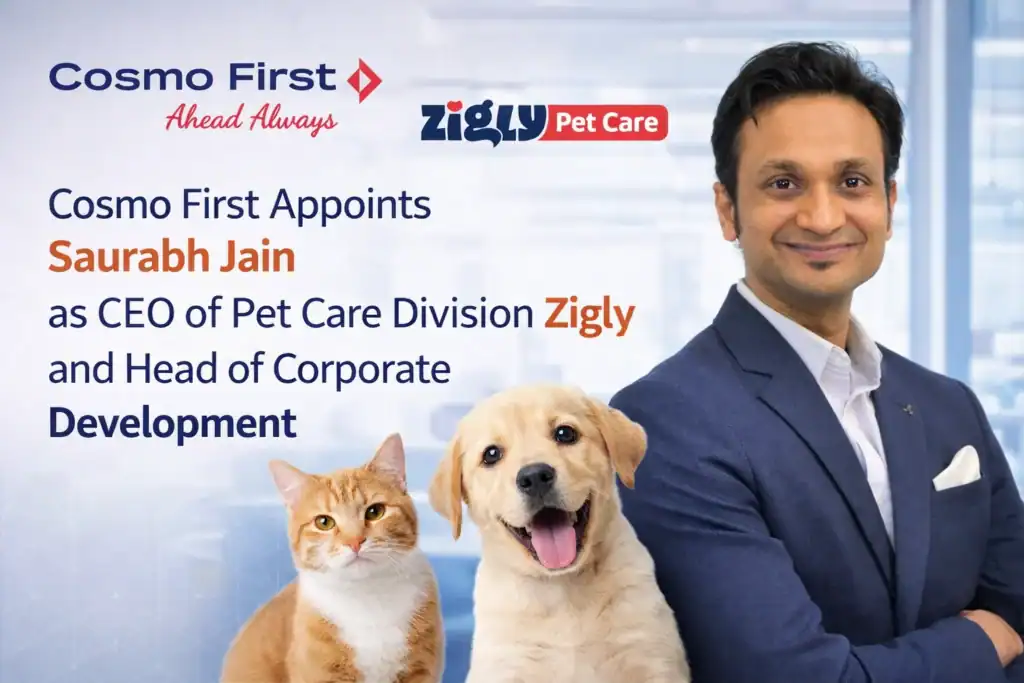 Cosmo First Appoints Saurabh Jain as CEO of Pet Care Division Zigly and Head of Corporate Development